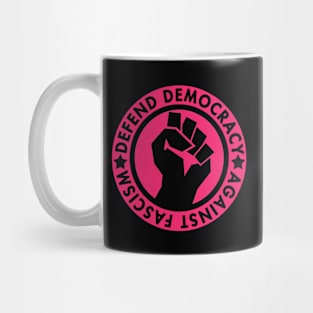 Defend Democracy Against Fascism - Hot pink 1 Mug